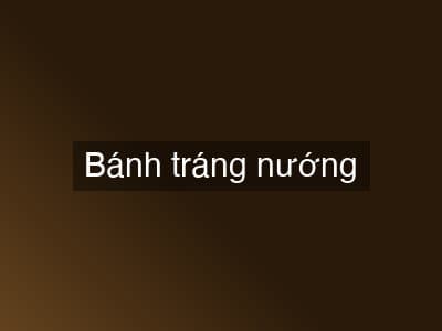 Bánh tráng nướng